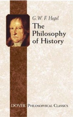 The Philosophy of History - Friedrich Hegel, Georg Wilhelm; Bailey, J.B.