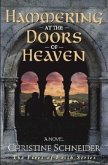 Hammering at the Doors of Heaven