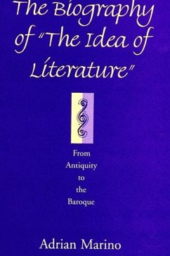 The Biography of the Idea of Literature - Marino, Adrian