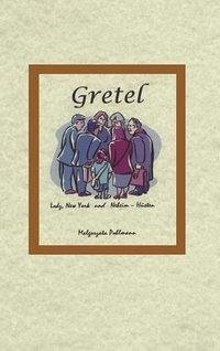 Gretel Lodz New York und Neheim-Hüsten - Pohlmann, Malgorzata
