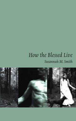 How the Blessed Live - Smith, Susannah M