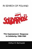 In Search of Poland: The Superpowers' Response to Solidarity, 1980-1989