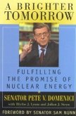 A Brighter Tomorrow: Fulfilling the Promise of Nuclear Energy
