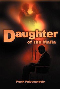 Daughter of the Mafia - Palescandolo, Frank; J Palescandolo