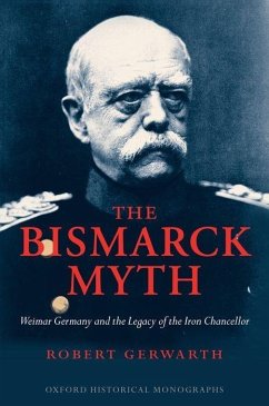 The Bismarck Myth - Gerwarth, Robert