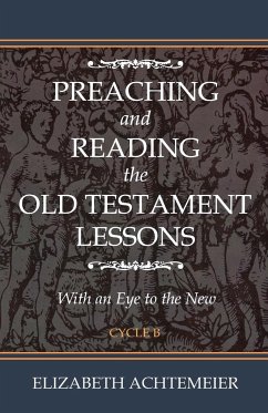 Preaching and Reading the Old Testament Lessons - Achtemeier, Elizabeth Rice