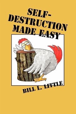 Self Destruction made Easy - Little, Bill L.