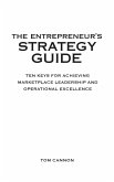 The Entrepreneur's Strategy Guide The Entrepreneur's Strategy Guide