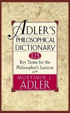 Adler's Philosophical Dictionary - Adler, Mortimer Jerome