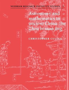 Astronomy and Mathematics in Ancient China - Cullen, Christopher