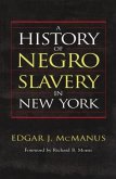 A History of Negro Slavery in New York
