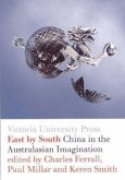 East by South: China in the Australasian Imagination