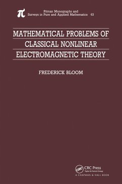 Mathematical Problems of Classical Nonlinear Electromagnetic Theory - Bloom, Frederick