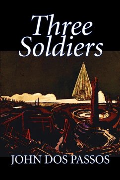 Three Soldiers by John Dos Passos, Fiction, Classics, Literary, War & Military - Dos Passos, John