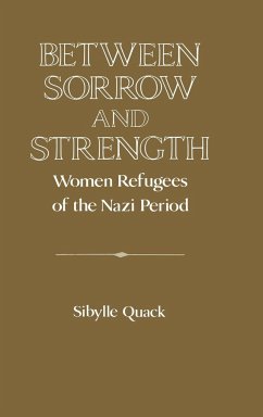 Between Sorrow and Strength - Quack, Sibylle (ed.)