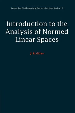 Introduction to the Analysis of Normed Linear Spaces - Giles, J. R.