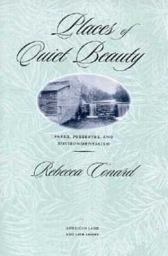 Places of Quiet Beauty: Parks, Preserves, and Environmentalism - Conard, Rebecca