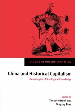 China and Historical Capitalism - Brook, Timothy / Blue, Gregory (eds.)