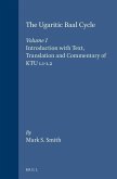 The Ugaritic Baal Cycle: Volume I. Introduction with Text, Translation and Commentary of Ktu 1.1-1.2