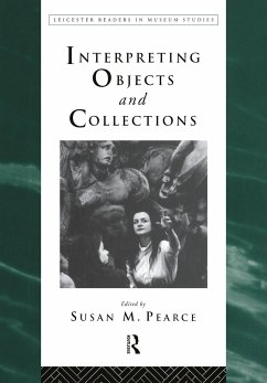Interpreting Objects and Collections - Pearce, Susan (ed.)