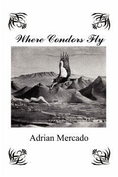 Where Condors Fly - Mercado, Adrian