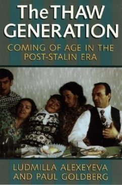 The Thaw Generation: Coming of Age in the Post-Stalin Era - Alexeyeva, Ludmilla; Goldberg, Paul