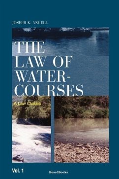 The Law of Watercourses - Angell, Joseph Kinnicut