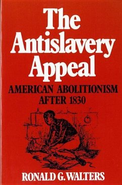 The Antislavery Appeal - Walters, Ronald G