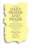 Daily Prayer and Praise: Psalms 1-75: The Book of Psalms Arranged for Private and Family Use