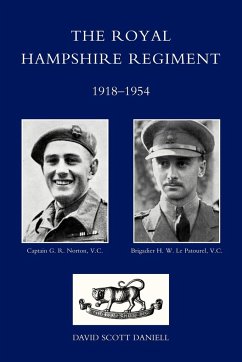 Royal Hampshire Regiment. 1918-1954 - Daniell, D. Scott; D. Scott Daniell