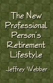 THE NEW PROFESSIONAL PERSON'S RETIREMENT LIFESTYLE