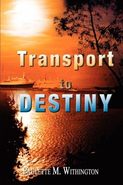 Transport to Destiny - Withington, Paulette M.