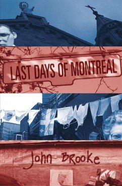 Last Days of Montreal - Brooke, John