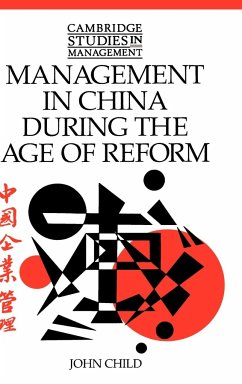 Management in China During the Age of Reform - Child, John