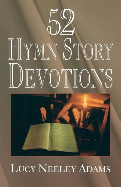 52 Hymn Story Devotions - Adams, Lucy Neeley; Neeley Adams, Lucy