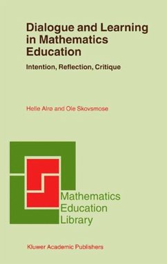 Dialogue and Learning in Mathematics Education - Alrø, Helle;Skovsmose, Ole