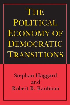 The Political Economy of Democratic Transitions - Haggard, Stephan; Kaufman, Robert R.