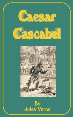 Caesar Cascabel - Verne, Jules