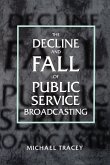 Decline and Fall of Public Service Broadcasting