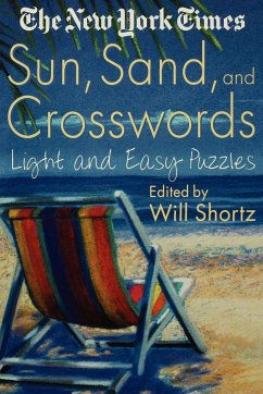 The New York Times Sun, Sand and Crosswords - Shortz, Will; New York Times