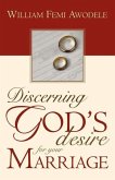 Discerning God's Desire for Your Marriage: Owner's Manual