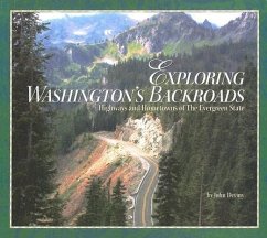 Exploring Washington's Backroads: Highways and Hometowns of the Evergreen State - Deviny, John