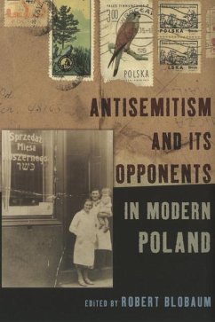 Antisemitism and Its Opponents in Modern Poland - Herausgeber: Blobaum, Robert