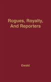 Rogues, Royalty and Reporters