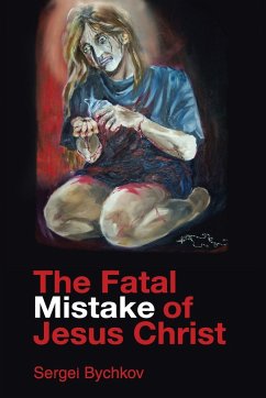 The Fatal Mistake Of Jesus Christ