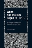 When Nationalism Began to Hate