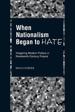 When Nationalism Began to Hate - Porter, Brian