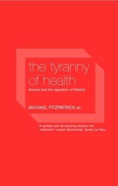 The Tyranny of Health - Fitzpatrick, Michael