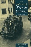 The Politics of French Business 1936 1945