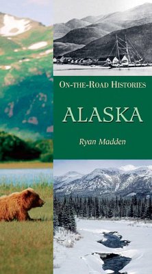 Alaska (on the Road Histories): On the Road Histories - Madden, Ryan